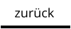 zurück